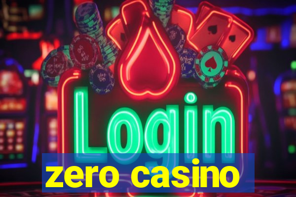 zero casino