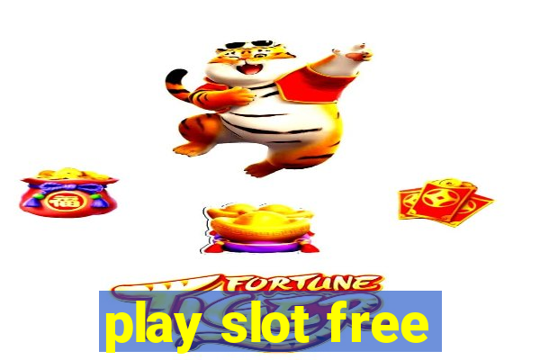 play slot free