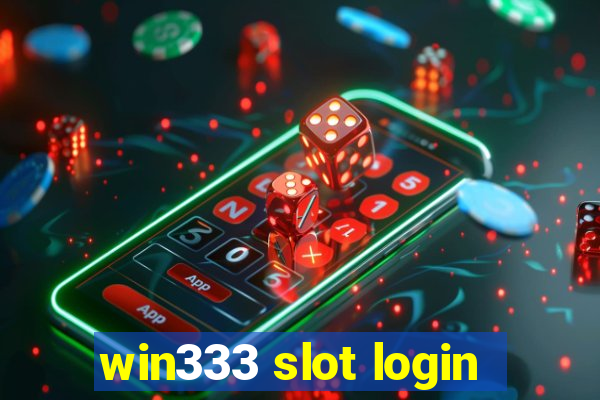 win333 slot login