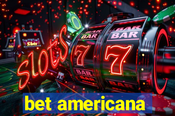 bet americana