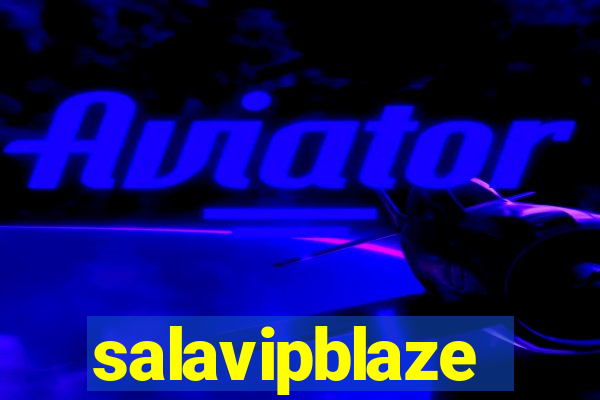 salavipblaze