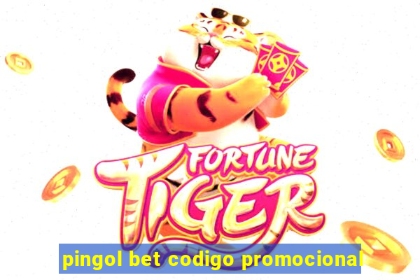 pingol bet codigo promocional