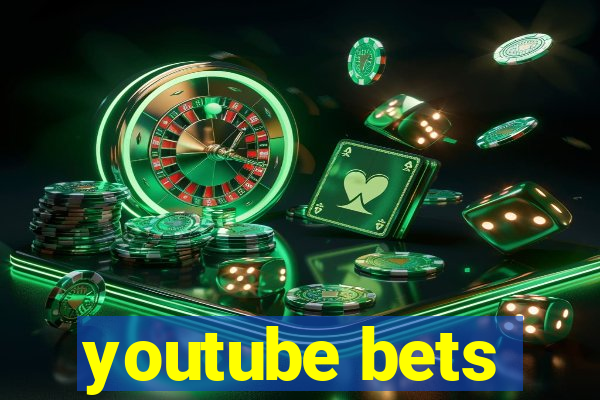 youtube bets