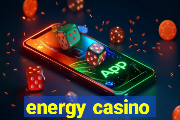 energy casino