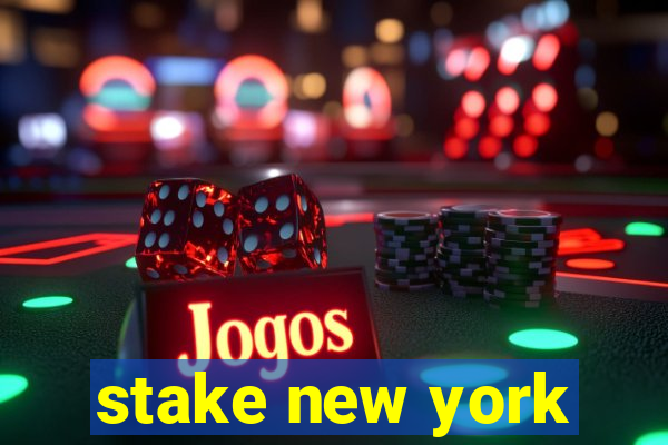 stake new york