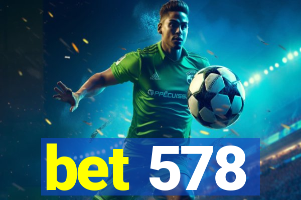 bet 578