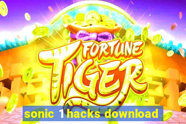 sonic 1 hacks download