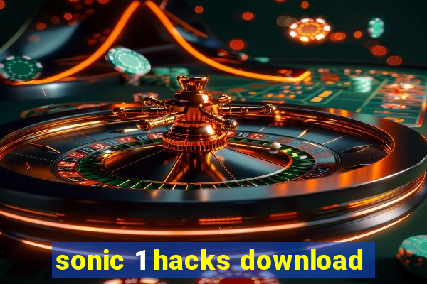 sonic 1 hacks download