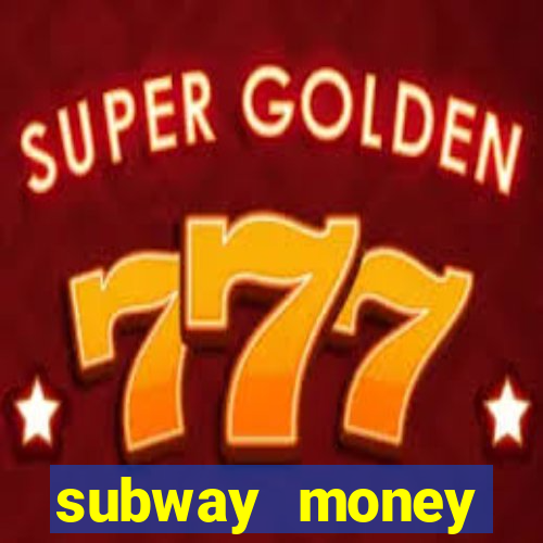 subway money depósito 1 real