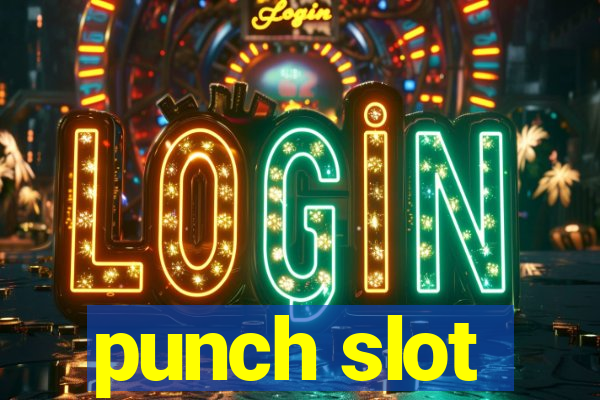 punch slot