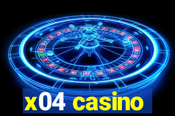 x04 casino