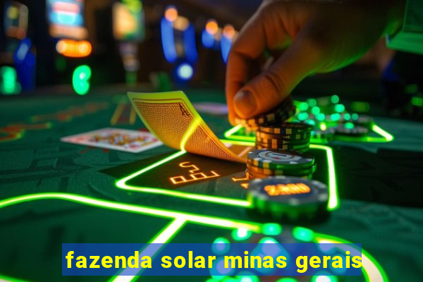 fazenda solar minas gerais