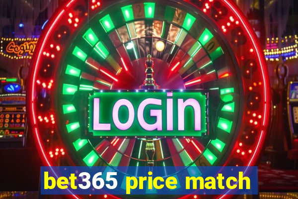 bet365 price match