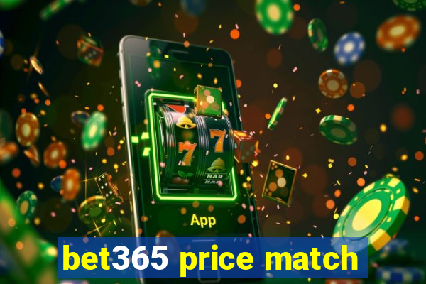 bet365 price match