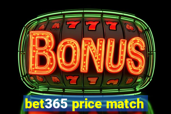 bet365 price match