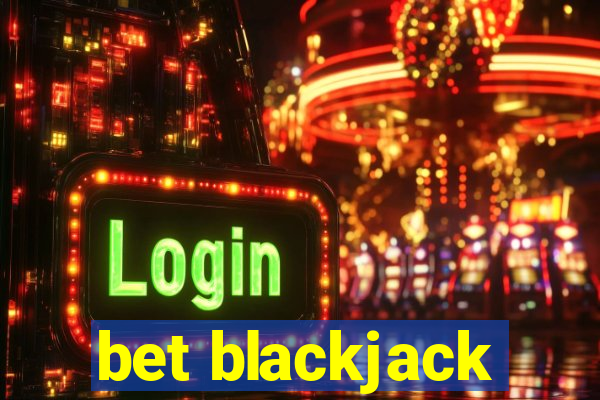 bet blackjack