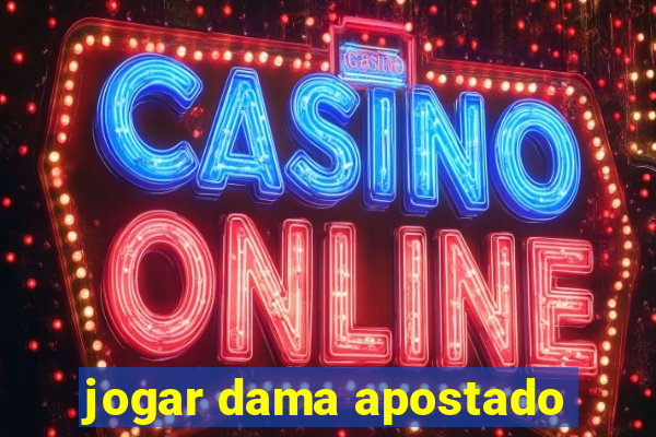 jogar dama apostado