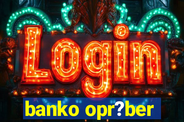 banko opr?ber