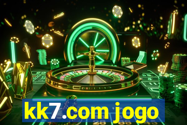 kk7.com jogo