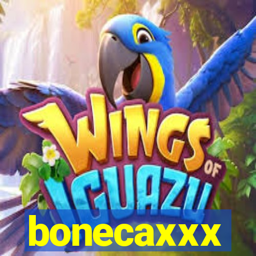 bonecaxxx