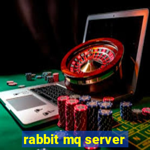 rabbit mq server