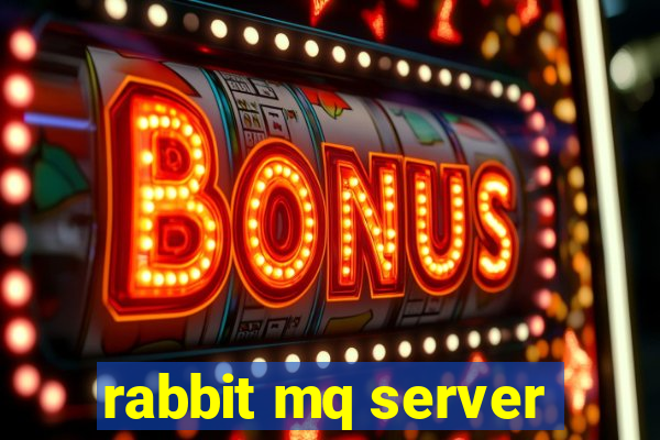 rabbit mq server