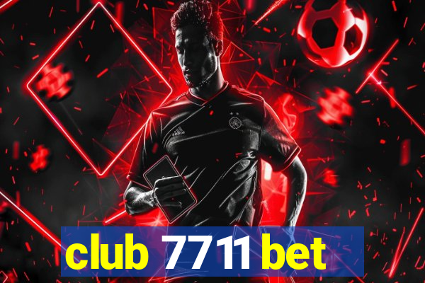 club 7711 bet