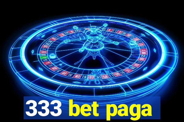 333 bet paga