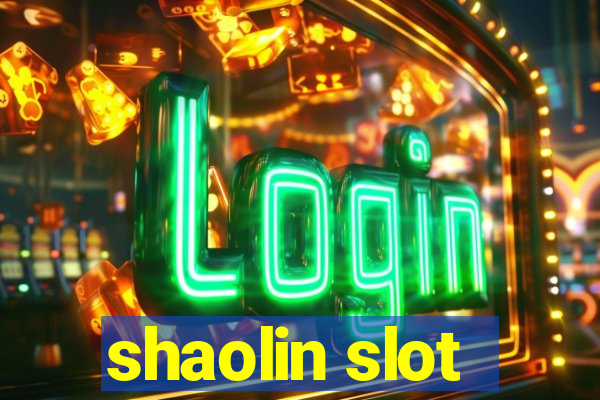 shaolin slot