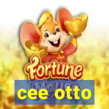 cee otto