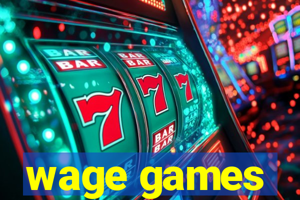 wage games