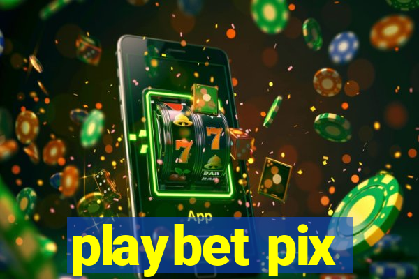 playbet pix