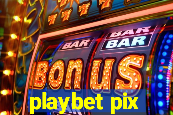 playbet pix