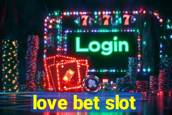 love bet slot