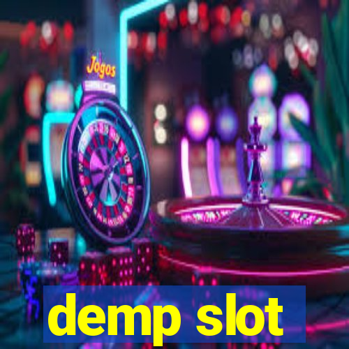 demp slot