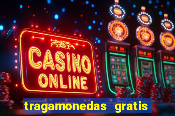 tragamonedas gratis sin descargar