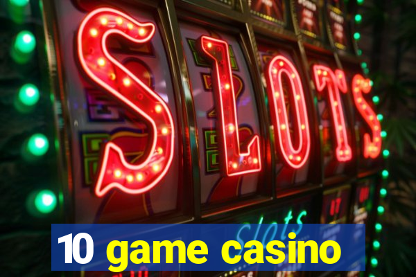 10 game casino