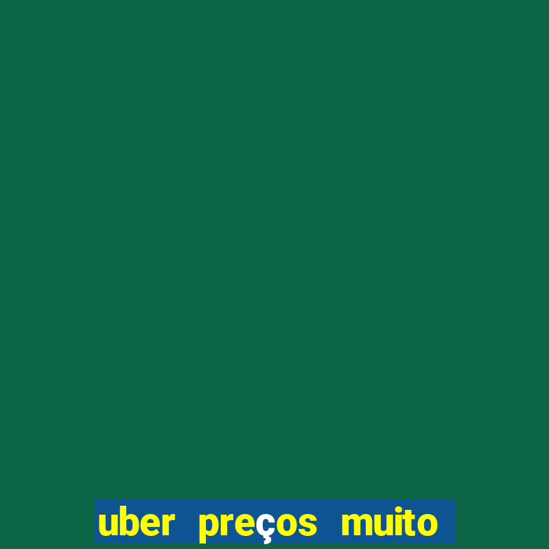 uber preços muito mais altos que o normal