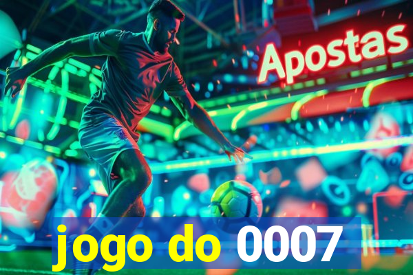 jogo do 0007