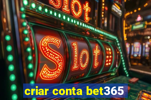 criar conta bet365