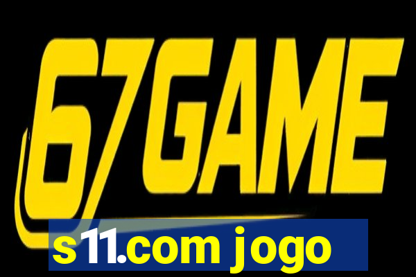 s11.com jogo