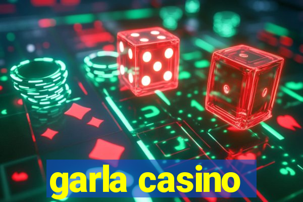 garla casino