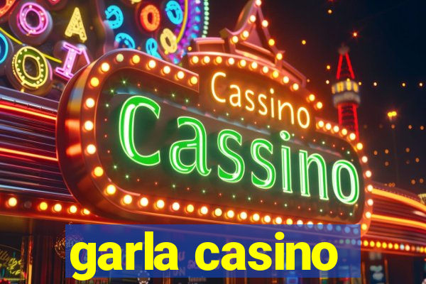 garla casino