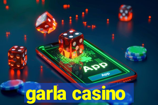 garla casino