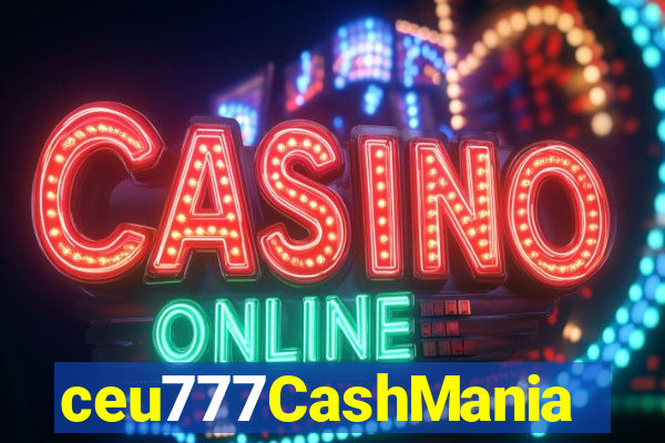 ceu777CashMania