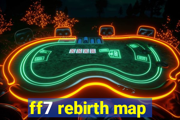 ff7 rebirth map