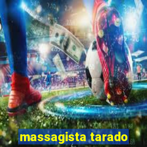 massagista tarado