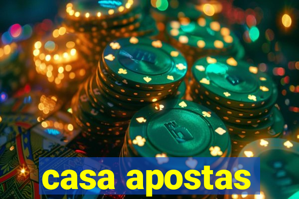 casa apostas