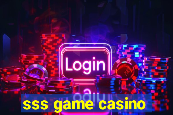 sss game casino