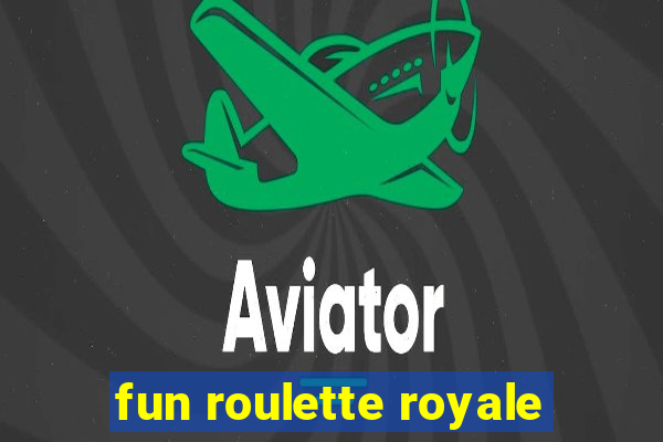 fun roulette royale